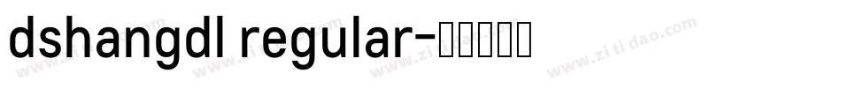 dshangdl regular字体转换
